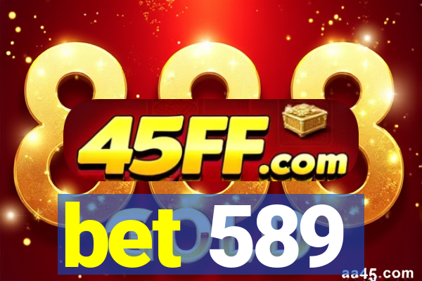 bet 589